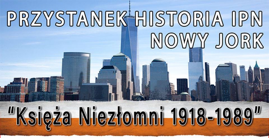 VI edycja Przystanku Historia IPN Nowy Jork
