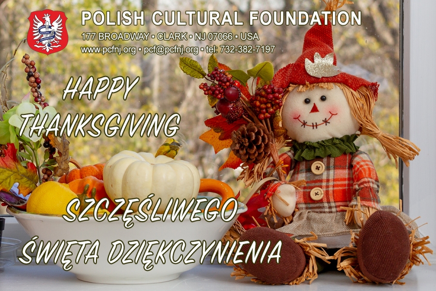 Polska Fundacja Kulturalna życzy wszystkiego najlepszego z okazji Święta Dziękczynienia. Happy Thanksgiving from the Polish Cultural Foundation.